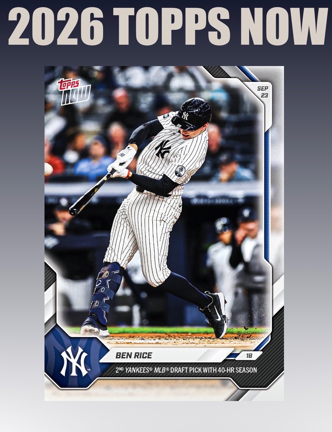 💥2026 Topps Now #708💥BEN RICE 40 HR Season - Yankees -  Presale