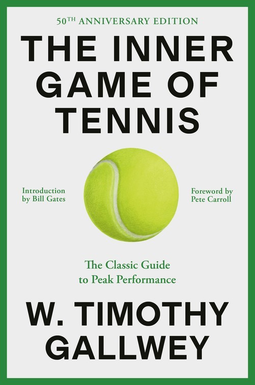 The Inner Game of Tennis: The Class..., W Timothy Gallw