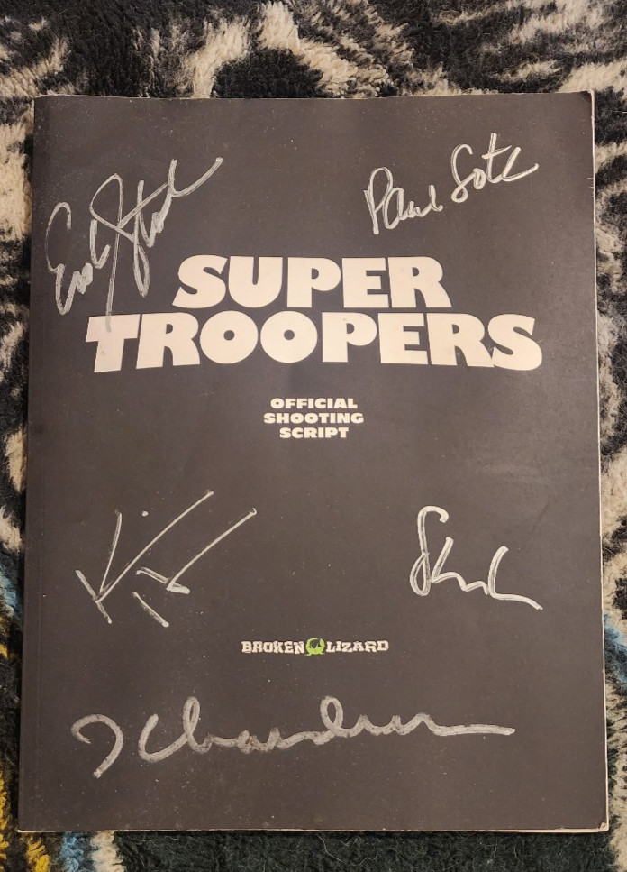 1 out of 100 SUPER TROOPERS Autographed Official Shooting Script BROKEN LIZARD 1 out of 100 SUPER TROOPERS Autographed Official Shooting Script BROKEN LIZARD