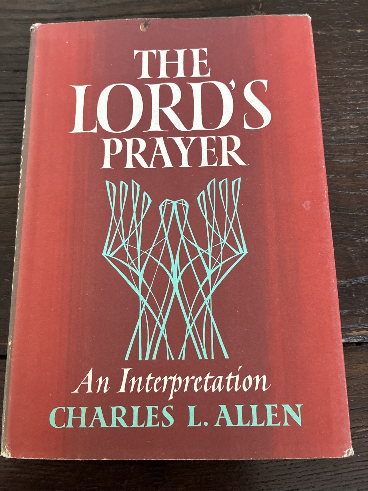 Charles L Allen Signed The Lords Prayer An Interpretation HBDJ 1963 1st Ed Charles L Allen Signed The Lords Prayer An Interpretation HBDJ 1963 1st Ed