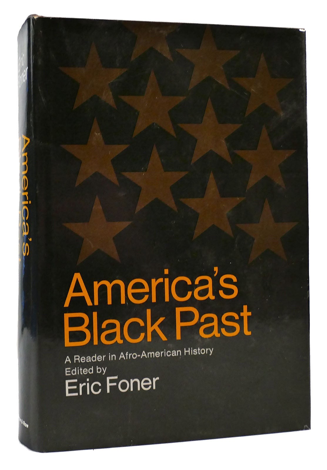 Eric Foner AMERICA'S BLACK PAST A Reader in Afro American History 1st Edition 1s Eric Foner AMERICA'S BLACK PAST A Reader in Afro American History 1st Edition 1s
