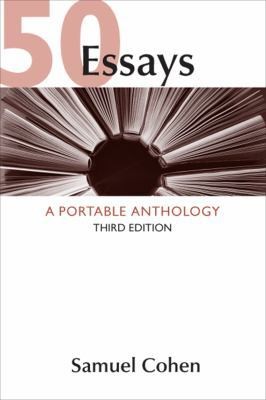 50 Essays: A Portable Anthology - Third Edition (Hardcover) by Samuel Cohen