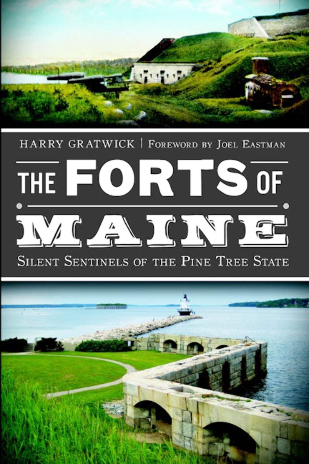 NEW The History Press The Forts of Maine, ME 9781609495367 Military Trade Paperb