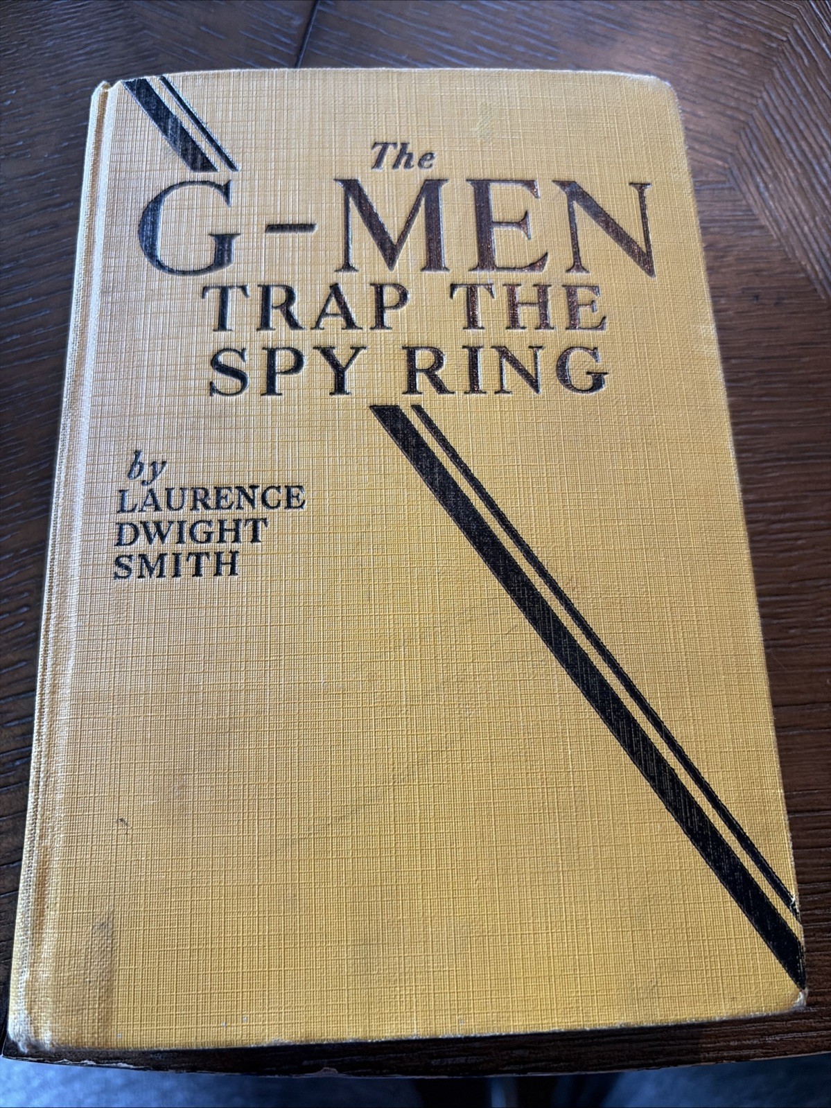 1939: THE G-MEN TRAP THE SPY RING HB - Lawrence Dwight Smith