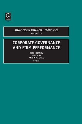 Corporate Governance and Firm Performance (Advances in Financial Economics, ...