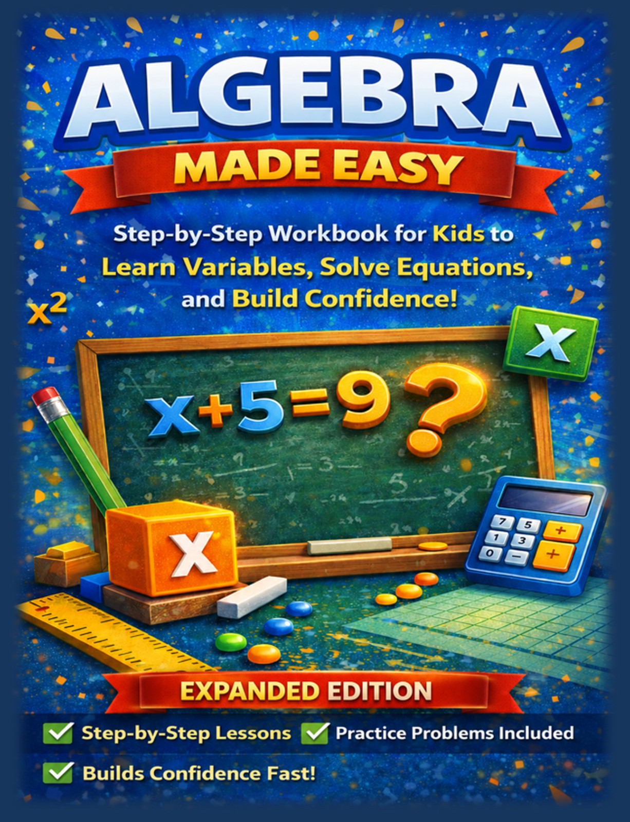 Algebra Made Easy Expanded Edition Math Workbook Practice Guide for Students