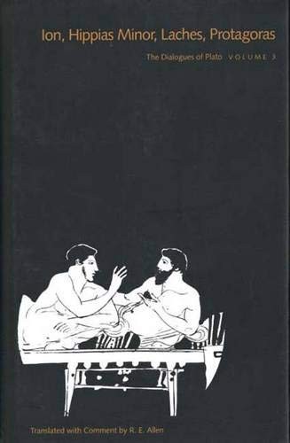 THE DIALOGUES OF PLATO, VOLUME 3: ION, HIPPIAS MINOR, By R. E. Allen - Hardcover