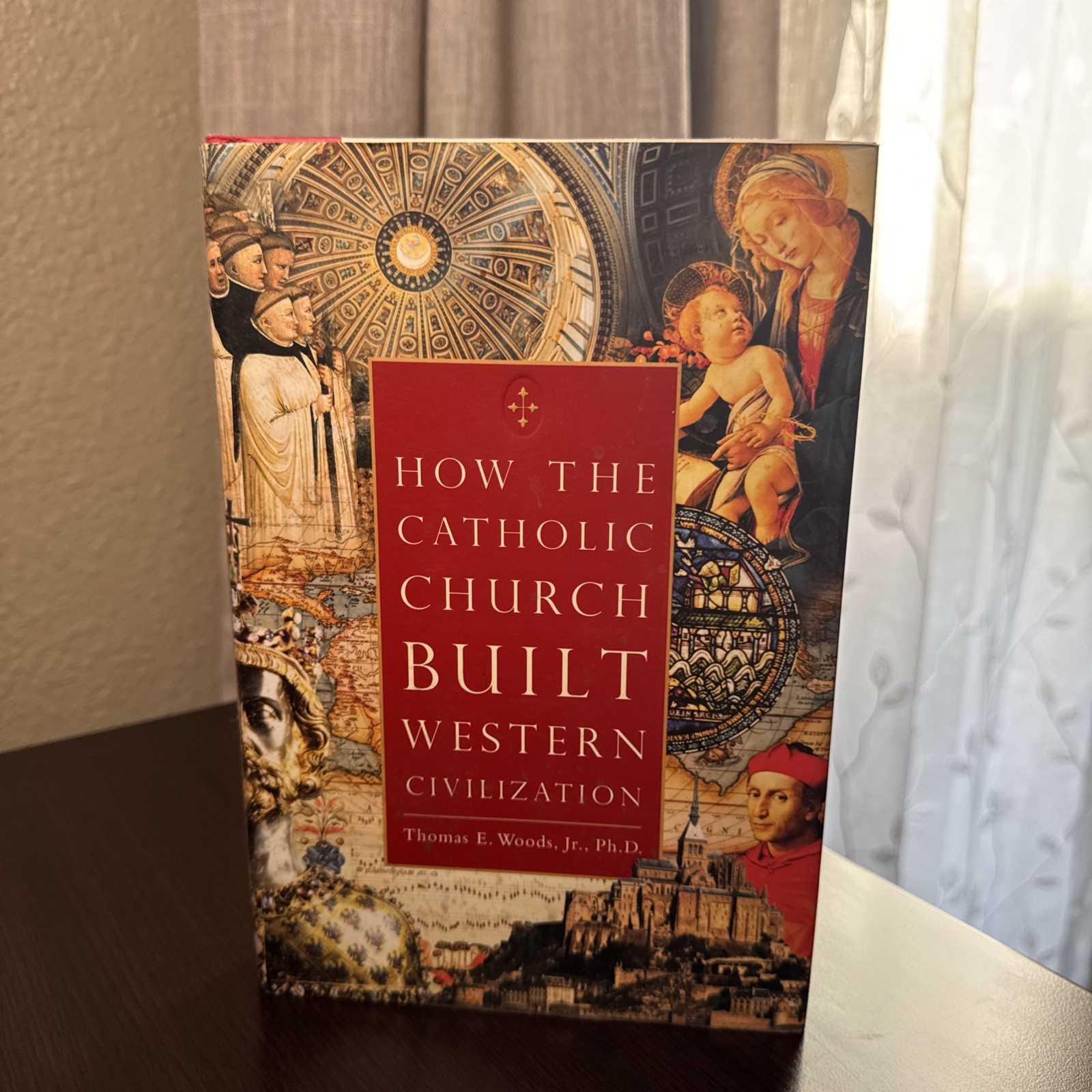How the Catholic Church Built Western Civilization by Thomas E. Woods Jr. (2005, How the Catholic Church Built Western Civilization by Thomas E. Woods Jr. (2005,
