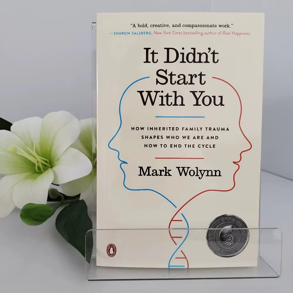 It Didn't Start with You: How Inherited Family Trauma Shapes Who We Are and ... It Didn't Start with You: How Inherited Family Trauma Shapes Who We Are and ...