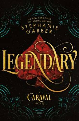 Legendary: A Caraval Novel - Hardcover By Garber, Stephanie - VERY GOOD