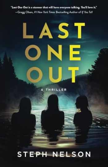Last One Out: A Thriller - Paperback, by Nelson Steph - Very Good Last One Out: A Thriller - Paperback, by Nelson Steph - Very Good