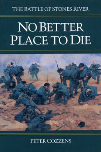 No Better Place to Die: The Battle of Stones River (Civil War Trilogy) - GOOD