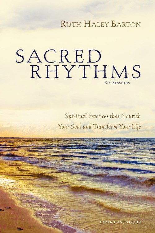 Sacred Rhythms Bible Study Particip..., Ruth Haley Bart