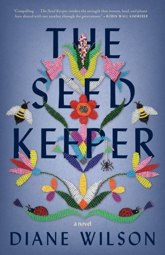 The Seed Keeper: A Novel - Paperback By Wilson, Diane - GOOD The Seed Keeper: A Novel - Paperback By Wilson, Diane - GOOD