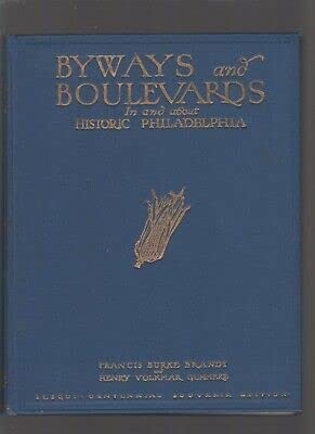Rare Byways and Boulevards in and about Historic Philadelphia, Brandt/Gummer...