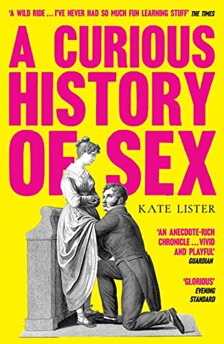 A Curious History of s** By Kate Lister. 9781783529711