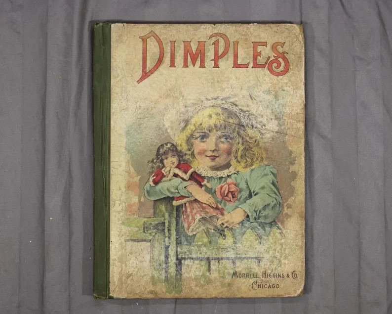 1892 Dimples Antique Children's Book Thomas W Handford Morrill Higgins