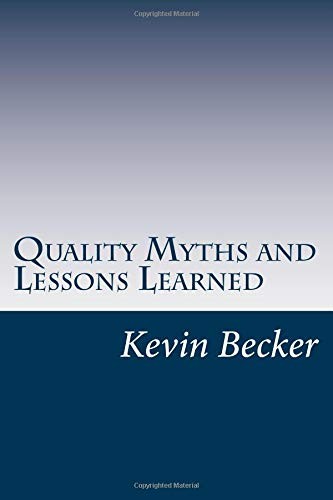 Quality Myths and Lessons Learned