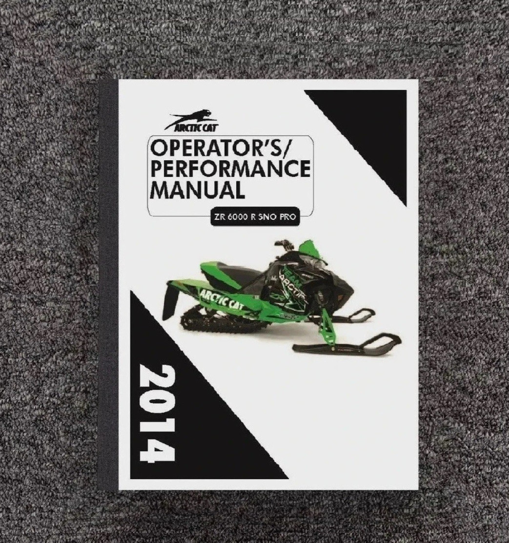 2014 SNOWMOBILES SNO PRO Operator\'s PERFORMANCE Manual Fits ARCTIC CAT 6000 9874