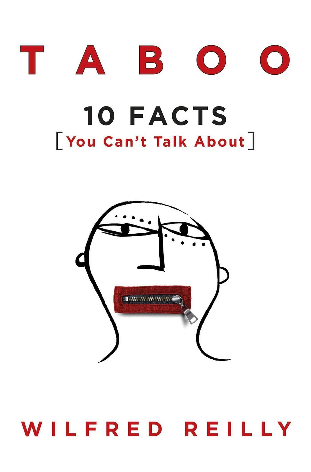 Taboo: 10 Facts You Can\'t Talk About By Reilly, Wilfred Wilfred 