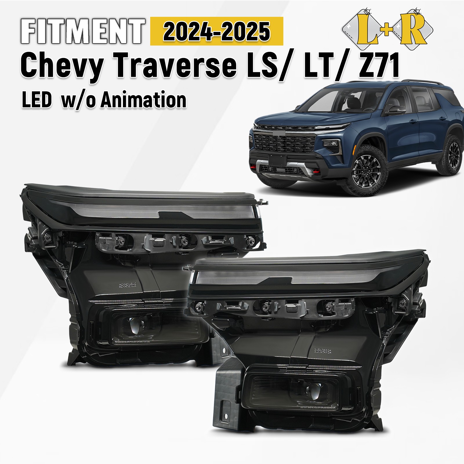 For 2024-2026 Chevy Traverse LS / LT / Z71 Without Animation LED Headlight Pair