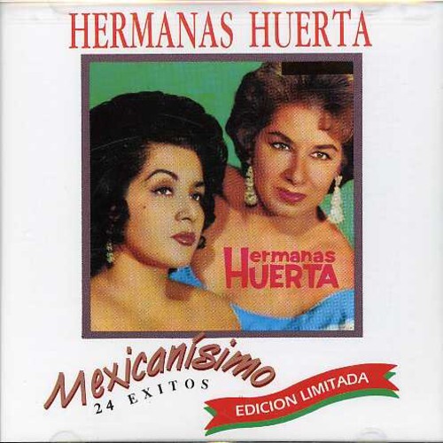Mexicanisimo by Las Hermanas Huertas (CD, 1992)