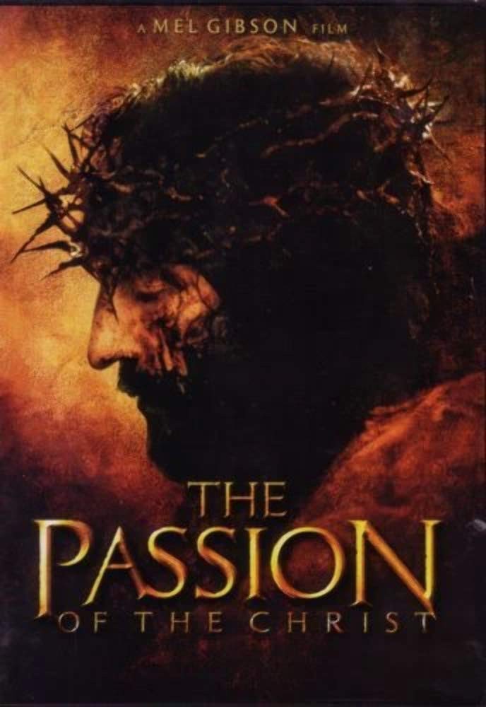 The Passion of The Christ The Passion of The Christ