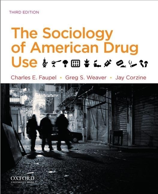 The Sociology of American Drug Use The Sociology of American Drug Use