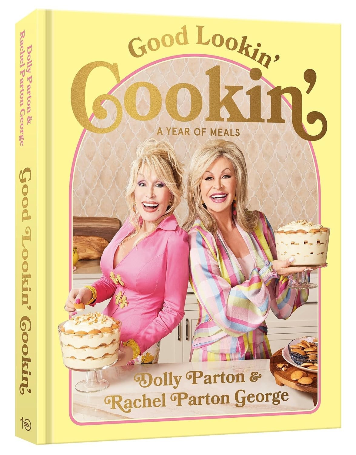 Good Lookin' Cookin': A Year of Meals by Dolly Parton and Rachel Parton George