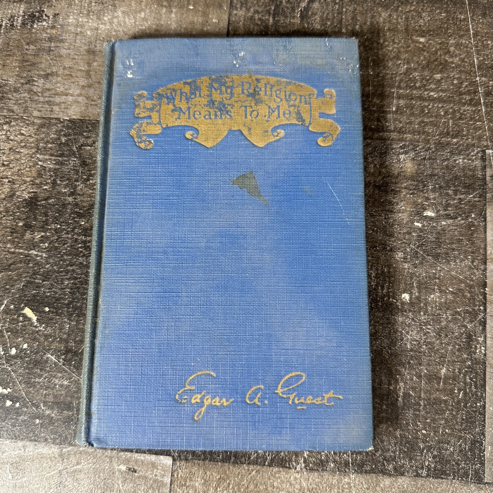 What My Religion Means To Me Edgar A Guest Christian Theology Book 1925 RARE What My Religion Means To Me Edgar A Guest Christian Theology Book 1925 RARE