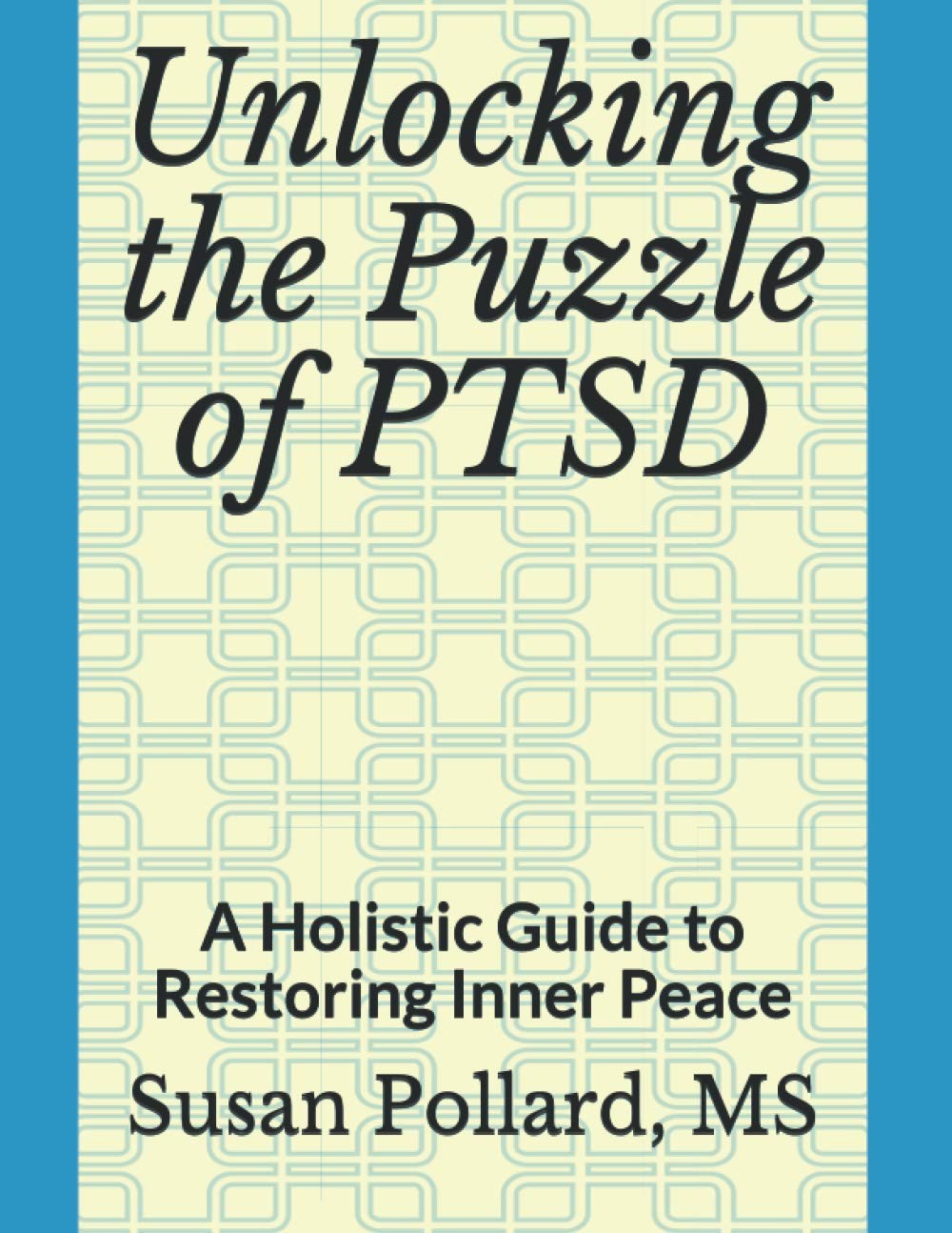 Unlocking the Puzzle of PTSD: A Holistic Guide to Restoring Inner Peace - Po...