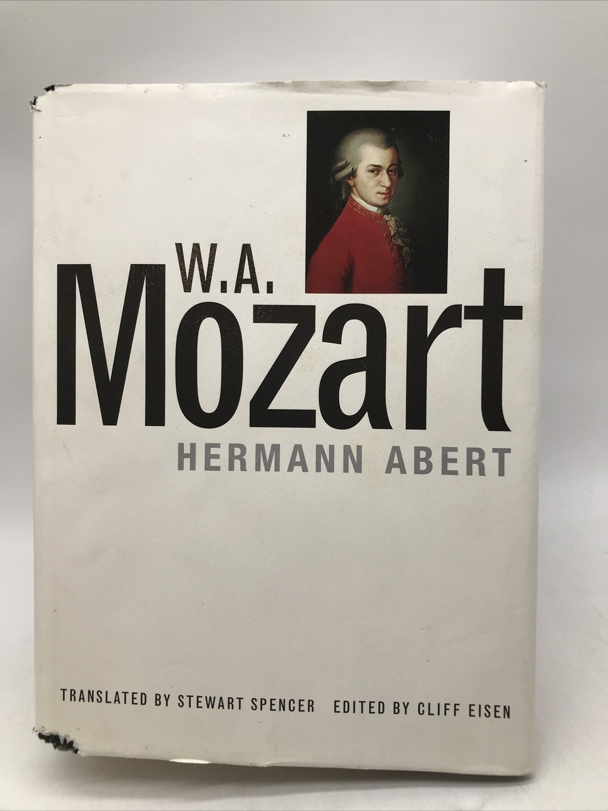 W.A. Mozart-Herman Abert-Yale Press-2007-Hardcover-Acceptable W.A. Mozart-Herman Abert-Yale Press-2007-Hardcover-Acceptable
