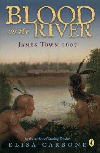 Blood on the River: James Town, 1607 - Paperback By Carbone, Elisa - VERY GOOD