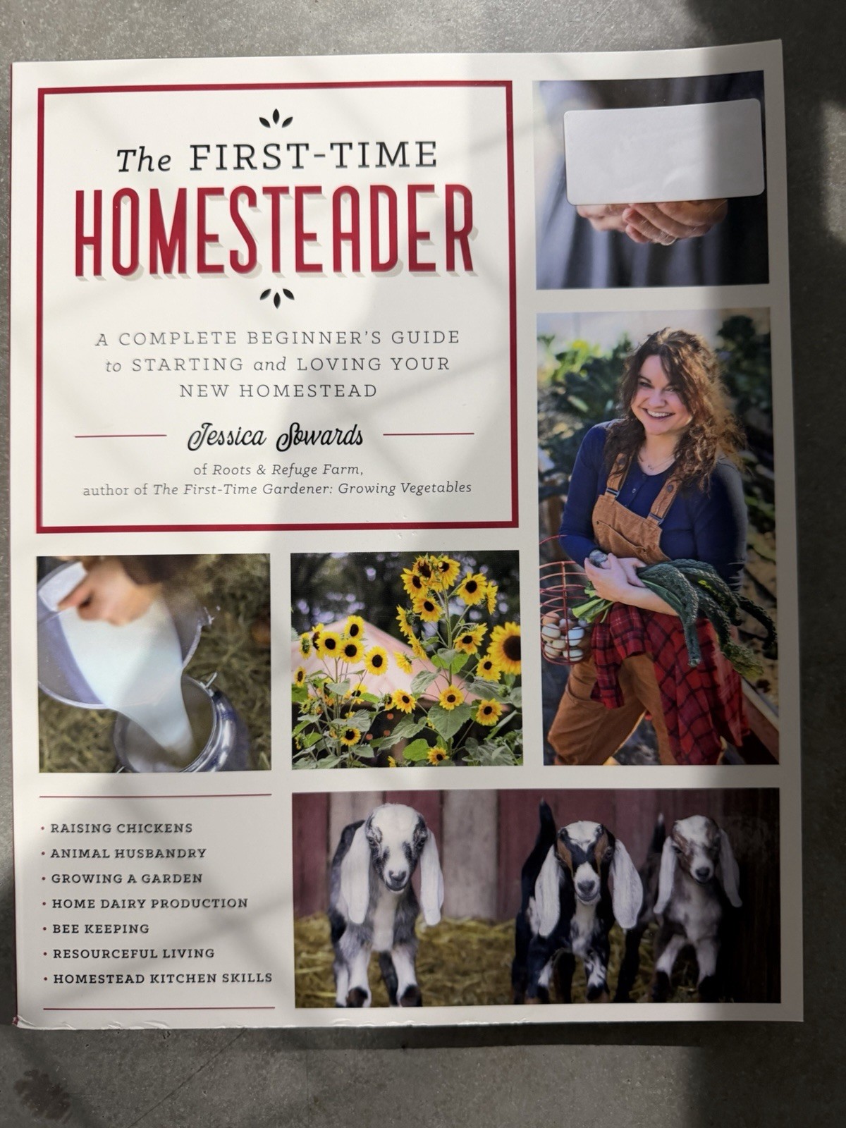 The First-Time Homesteader: A Complete Beginners Guide Jessica Sowards NEW The First-Time Homesteader: A Complete Beginners Guide Jessica Sowards NEW