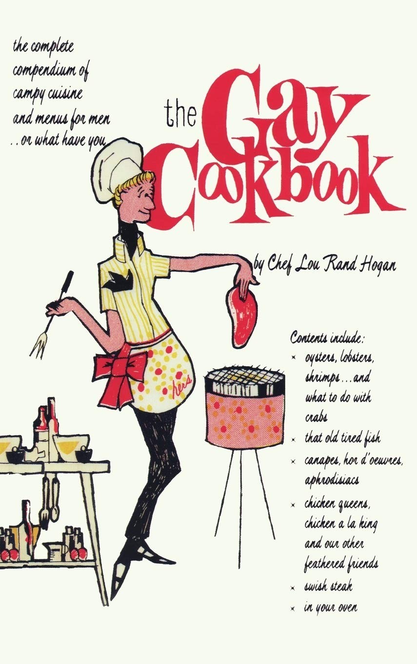 The Gay Cookbook by Chef Lou Rand Hogan (2020,  Hardcover)