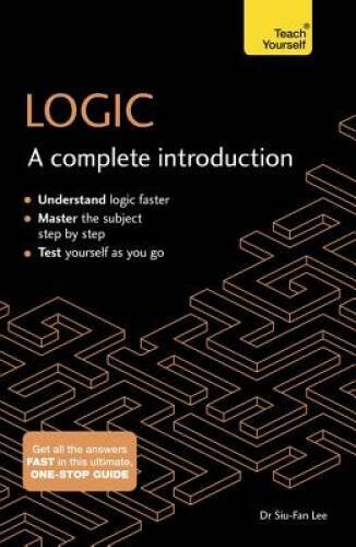 Logic: A Complete Introduction (Complete Introductions) - Paperback - GOOD Logic: A Complete Introduction (Complete Introductions) - Paperback - GOOD