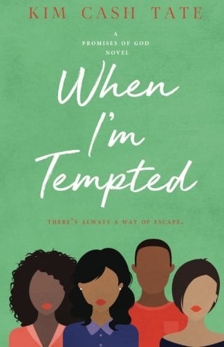 When I\'m Tempted A Promises of God Novel When I\'m Tempted A Promises of God Novel