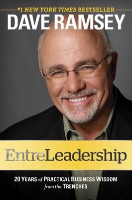 Entreleadership: 20 Years of Practical Business Wisdom from the Trenches Entreleadership: 20 Years of Practical Business Wisdom from the Trenches