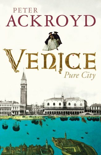 Venice: Pure City,Peter Ackroyd