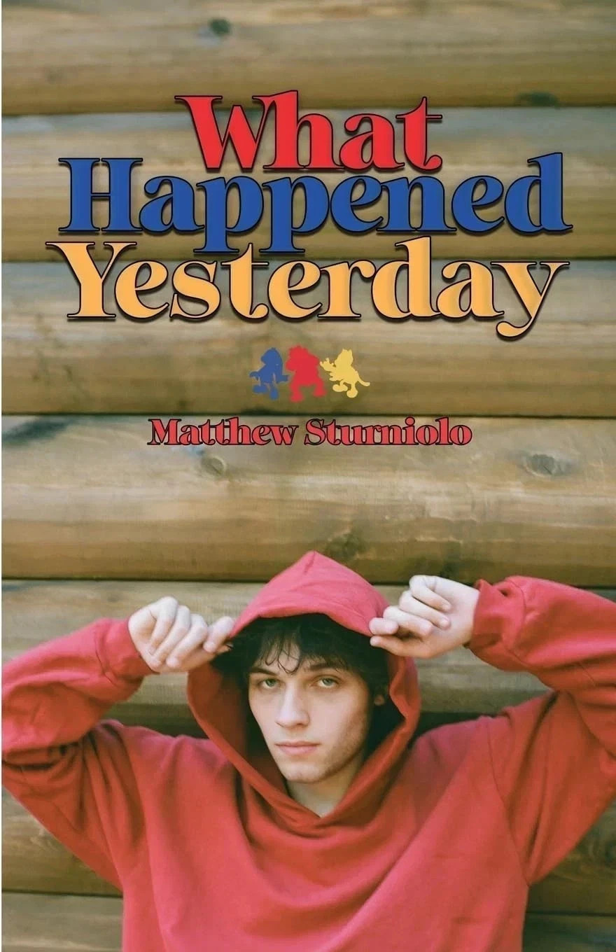 What Happened Yesterday By Matthew Sturniolo Paperback New book usa stock What Happened Yesterday By Matthew Sturniolo Paperback New book usa stock