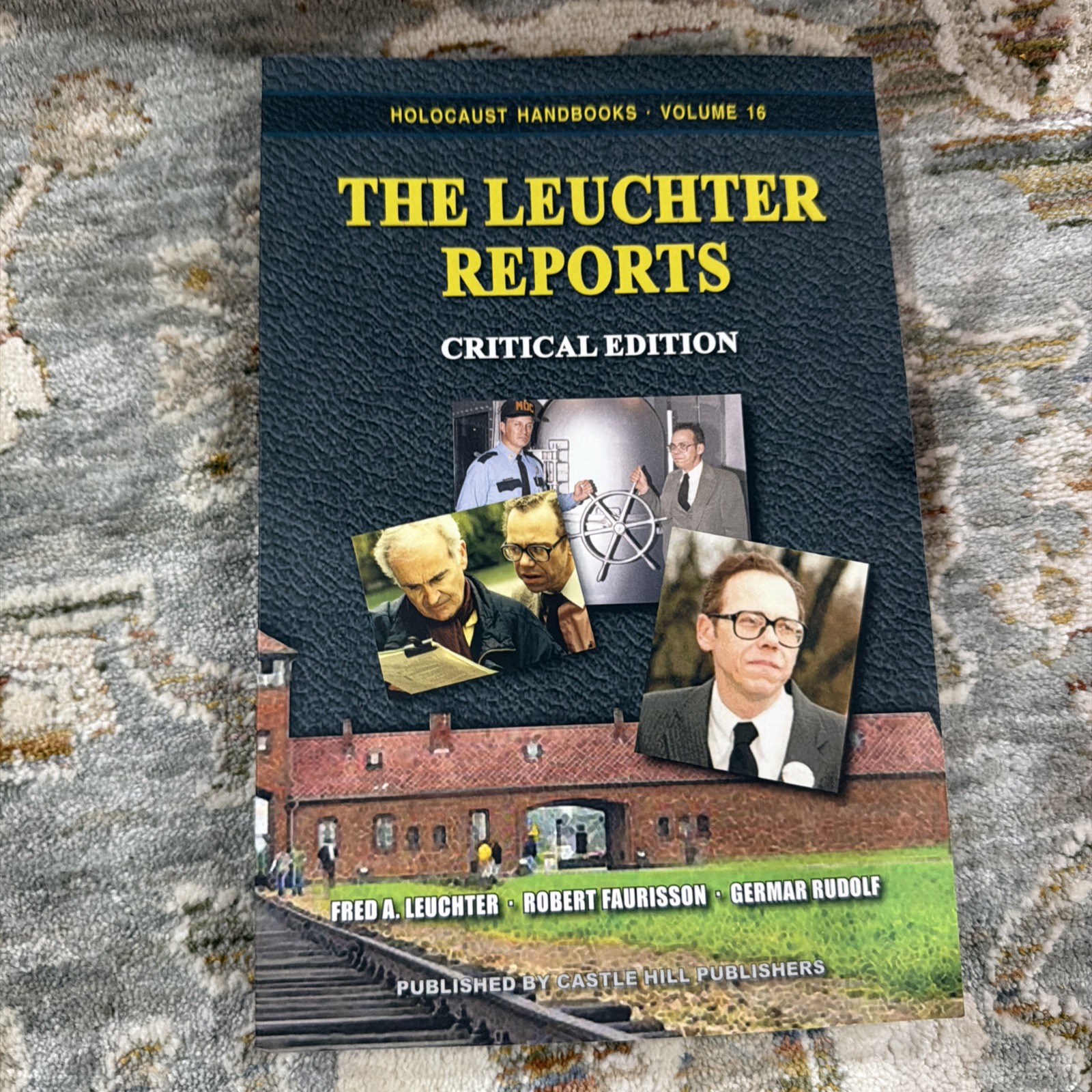 The Leuchter Reports- Critical Edition
