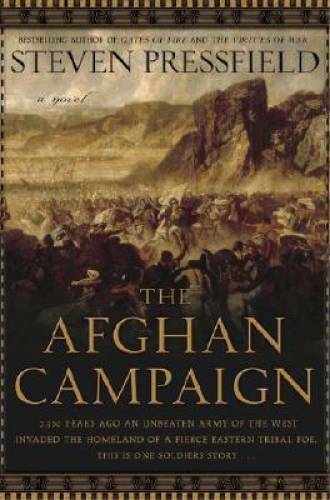 The Afghan Campaign: A Novel - Hardcover By Pressfield, Steven - GOOD The Afghan Campaign: A Novel - Hardcover By Pressfield, Steven - GOOD