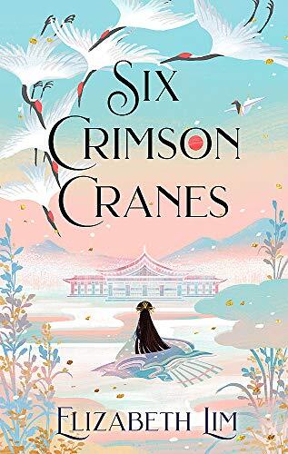 Six Crimson Cranes By Elizabeth Lim