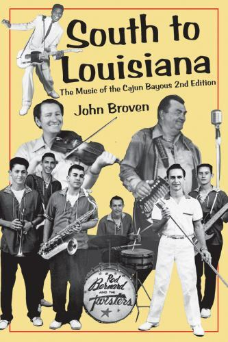 South to Louisiana: The Music of the Cajun Bayous 2nd Edition, LA