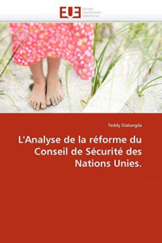 L\'Analyse de La R Forme Du Conseil de S Curit Des Nations Unies., Dialungila-,