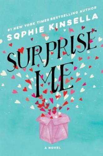 Surprise Me: A Novel - Hardcover By Kinsella, Sophie - GOOD Surprise Me: A Novel - Hardcover By Kinsella, Sophie - GOOD