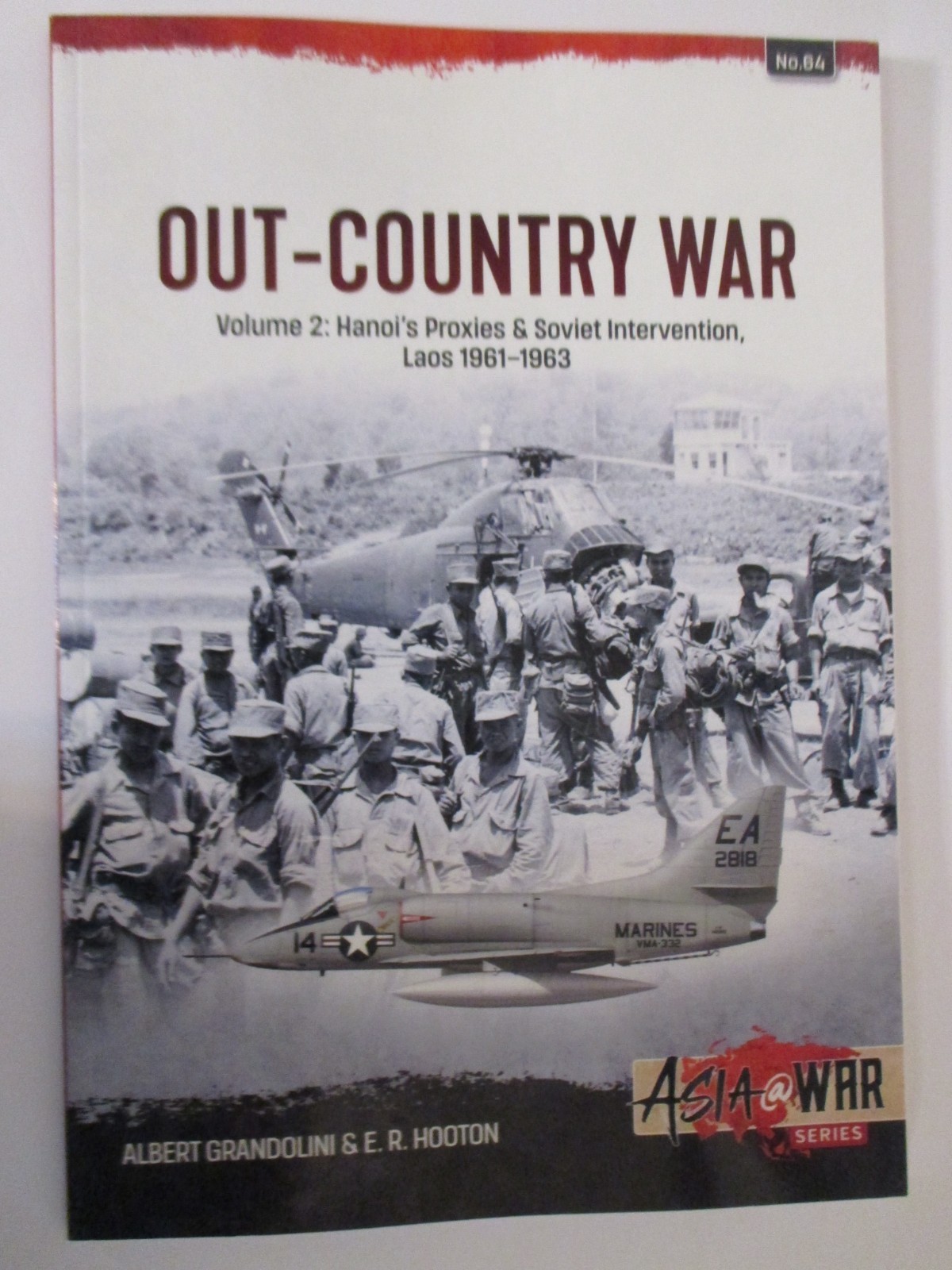 Out-Country War Volume 2 Hanoi\'s Proxies & Soviet Intervention, Laos 1961-19