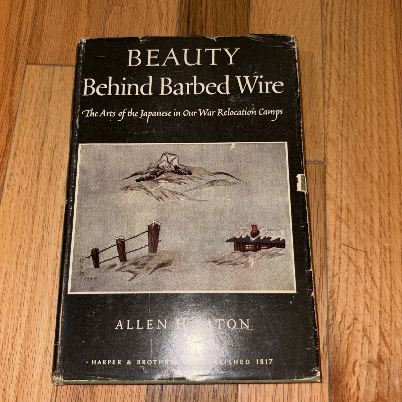 Beauty Behind Barbed Wire 1952 Allen H. Eaton WWII Japanese Internment w DJ