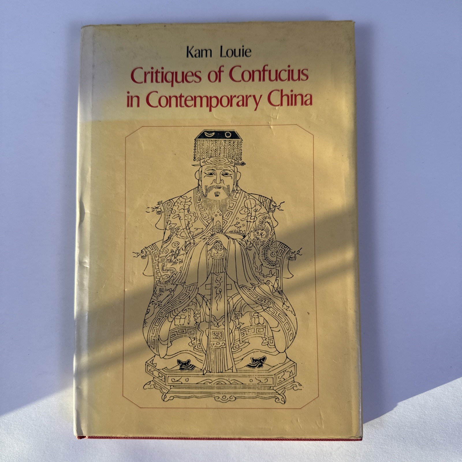 Critiques Of Confucius In Contemporary China by Kam Louie 1980 Paperback Book Critiques Of Confucius In Contemporary China by Kam Louie 1980 Paperback Book