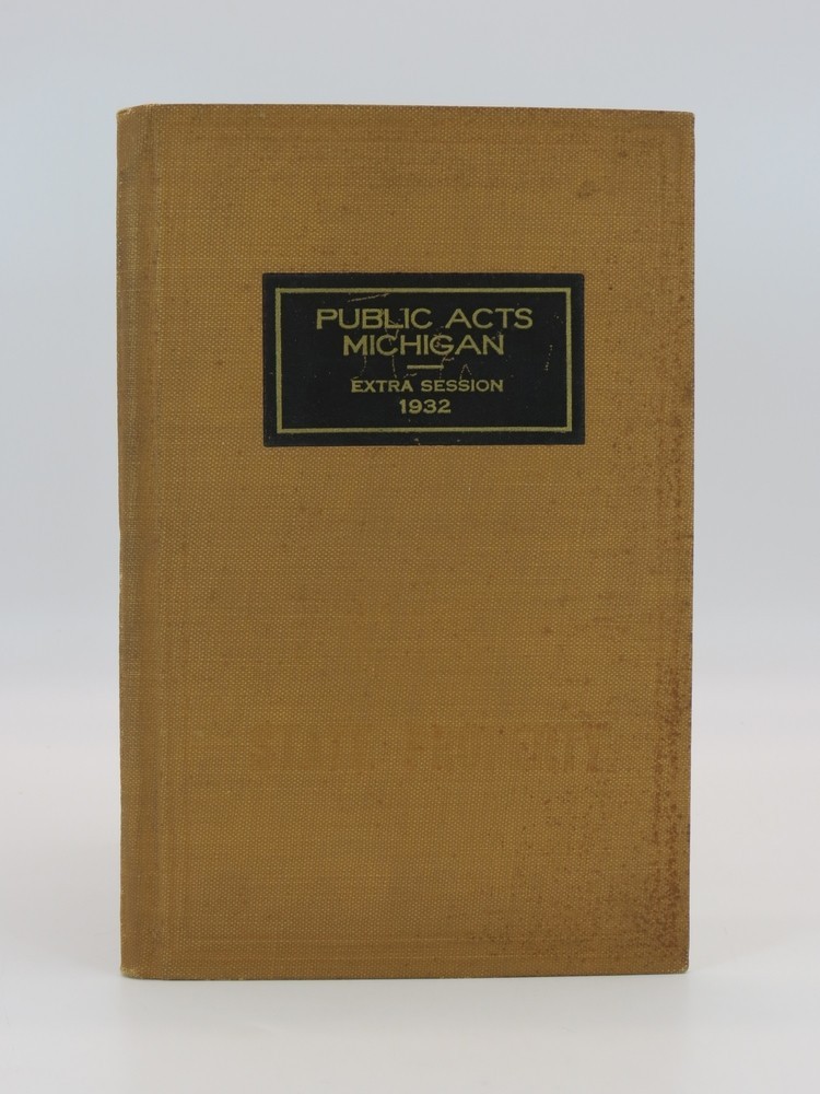 PUBLIC ACTS OF THE LEGISLATURE OF THE STATE OF MICHIGAN PASSED AT THE EXTRA